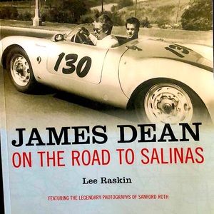 James Dean On The Road To Salinas by Lee Raskin. New 2nd Edition 2020.